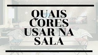 🎨 QUAIS CORES USAR NA SALA  ARQUITETURA E DECORAÇÃO [upl. by Anial]