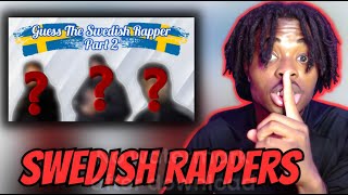 GUESS THE SWEDISH RAPPER PART 2  SWEDEN SWEDISH RAP [upl. by Sihtam867]