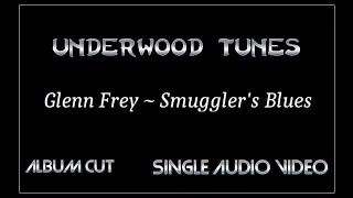 Glenn Frey  Smugglers Blues  1984  Single Audio Video [upl. by Giulietta]