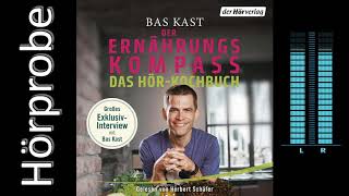 Bas Kast Der Ernährungskompass Hörprobe Das HörKochbuch [upl. by Shama583]