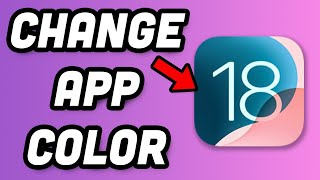 How To Change App Icon Color On iOS 18 [upl. by Valorie757]