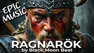 quotRAGNAROKquot Epic Fight Music  Black Moon Beat [upl. by Chui]