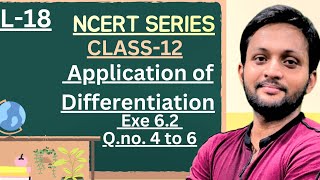 Application of DifferentiationClass 12 MathsChapter 6Exe 62Que No4 to 6 Lec18Old NCERT [upl. by Beck]