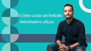 Cómo crear un boletín informativo eficaz [upl. by Dupuis]