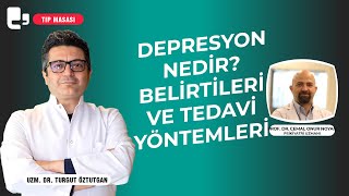 Depresyon nedir Depresyon belirtileri ve tedavi yöntemleri I Tıp Masası [upl. by Azilanna156]