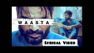 WaastaFull Audio With lyrics  Prabh Gill  Lyrical Video Latest Punjabi Songs 2021 [upl. by Reifnnej14]