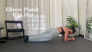 Elbow Plank Hip Dip [upl. by Kelila126]