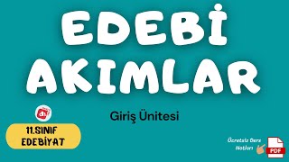 EDEBİ AKIMLARI  11Sınıf Edebiyat Giriş Ünitesi  Deniz Hoca PDF📝 [upl. by Hakvir22]