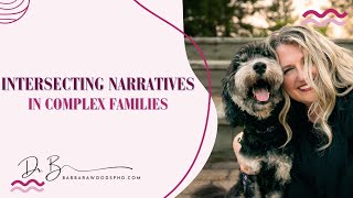 Intersecting Narratives in Complex Families [upl. by Trini]