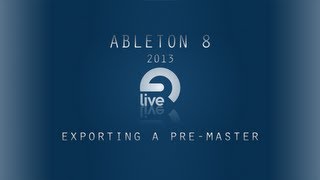 Ableton Tutorial Exporting a PreMaster [upl. by Damali775]