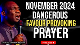 NOVEMBER 2024 NEW MONTH PROPHETIC PRAYER AND DECLARATION  APOSTLE JOSHUA SELMAN [upl. by Doralynn]