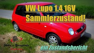 VW Lupo 14 16 V mit orig35 tkm I ein Zustandsbericht [upl. by Aziul846]