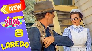 Laredo Full Episode 2024 🍀🍀 Season 4 Ep17181920 🍀🍀 Best Western TV Series 2024 [upl. by Kepner225]