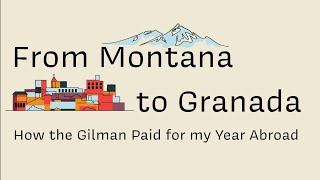 From Montana to Granada  How the Gilman Paid for my Year Abroad [upl. by Alrats]