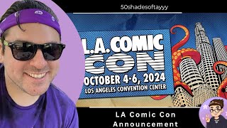 LA COMIC CON 2024 Announcement [upl. by Nothsa]