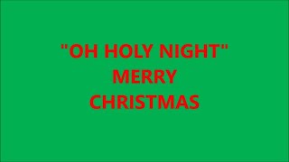 quotOH HOLY NIGHTquot Christmas song [upl. by Uchish]