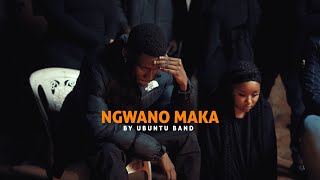 UBUNTU BAND  NGWANO MAKA [upl. by Htepsle]