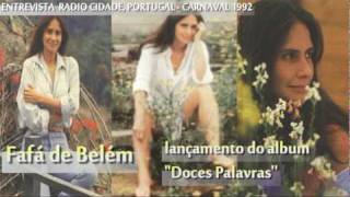 FAFÁ DE BELÉM  DOCES PALAVRAS  ENTREVISTA NA RADIO CIDADE EM PORTUGALCARNAVAL DE 92 PARTE 1 [upl. by Courtenay]