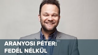 Fedél nélkül  Standup  Aranyosi Péter [upl. by Ahen]