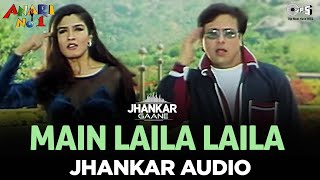 Main Laila Laila Jhankar Govinda Raveena Tandon  Abhijeet Jaspinder Narula  Anari No1 Movie [upl. by Glassco]