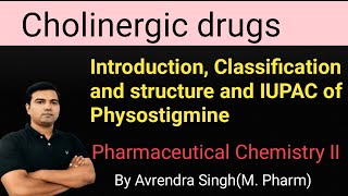 CHOLINERGIC DRUGS in Chemistry MADE EASY in Hindi with classification structure and IUPAC [upl. by Erma389]