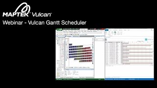 Webinar Vulcan Gantt Scheduler [upl. by Legge603]