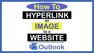 Microsoft Outlook How To Hyperlink An Image To A Website In Outlook  PC [upl. by Corey]