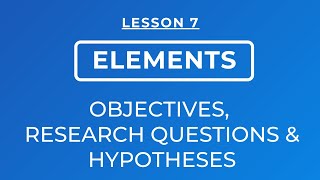 LESSON 7 OBJECTIVES RESEARCH QUESTIONS HYPOTHESES AND TYPES OF HYPOTHESES [upl. by Aikemet960]