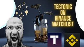 TECTONIC CRYPTO ON BINANCE WATCHLIST [upl. by Sualohcin]