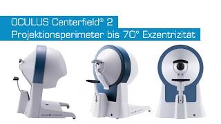 Projektionsperimeter OCULUS Centerfield® 2 Produktvorstellung [upl. by Mlawsky]