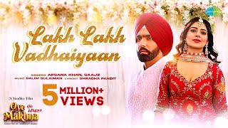 Lakh Lakh Vadhaiyaan  Afsana Khan  Saajz  Ammy Virk  Tania  Salim Sulaiman  Oye Makhna [upl. by Atselec]