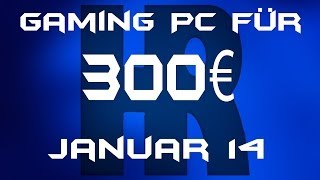 Gaming Pc für 300€ Januar 14 [upl. by Landy]