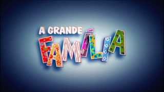 A Grande Família Tema de Abertura Completo [upl. by Ylrebma]