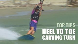 Heel to Toe Carving Turns  Kitesurfing Top Tips [upl. by Survance391]