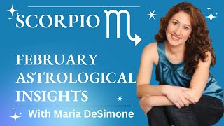 SCORPIO  February Astrological Insights [upl. by Wightman]