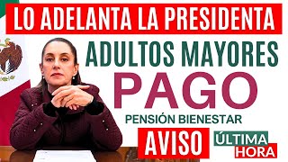 AVISO JUEVES 19🔔LA PRESIDENTA LO ADELANTA PAGO PENSIÓN BIENESTAR 2025🔔 [upl. by Netsyrc153]