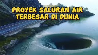 Inilah Proyek Saluran Air Terbesar Dan Terpanjang di Dunia [upl. by Adihsar]