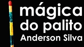 MÁGICA do palito Anderson Silva [upl. by Arraek]