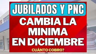 CAMBIA LA MINIMA en DICIEMBRE 2023  CUANTO COBRO BONO AUMENTO Y AGUINALDO  JUBILADOS Y PENSIONES [upl. by Tempa]