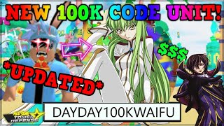 NEW 100K CODE UNIT🍕NEW 6 STAR CC FROM CODE GEASS DAYDAY CODE UNIT UPDATED ALL STAR TOWER DEFENSE [upl. by Nolaj]