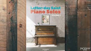 Latterday Saint Piano Solos Vol 2 [upl. by Rehotsirk]