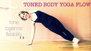 45 min Toned Body Yoga Flow WorkOut 1  Tone Balance Flexibility  Half Moon [upl. by Shara]