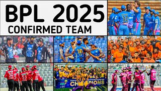 BPL 2025 Confirmed Team  Ft Rangpur Barishal Chittagong Rajshahi DhakaBPL 2025 NewsBPL 2025 [upl. by Gunilla]