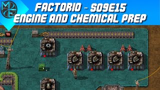 Factorio  S09E15  Engine and Chem Prep [upl. by Field]