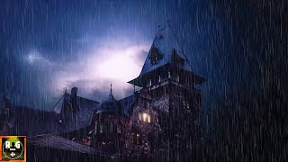 Scary Thunderstorm Sounds  Sleep with Rain and Heavy Thunder in a Haunted Castle at Night [upl. by Aicnetroh866]