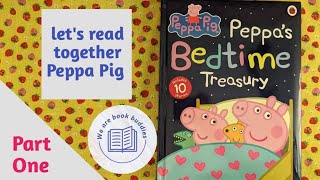 Lets read together 2 Peppa Pig storiesA Trip To The Moon and The Fancy Dress Party Part 1 [upl. by Caprice327]