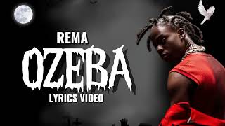 Rema Ozeba lyrics video [upl. by Nellac]