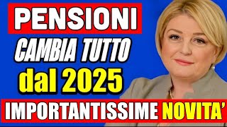 PENSIONI CAMBIA TUTTO DAL 2025 👉 quotRIVOLUZIONEquot NUOVI AUMENTI 🤔💰 [upl. by Madora]