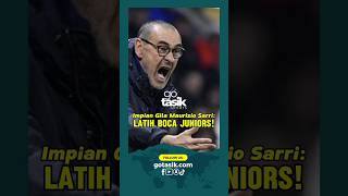 Impian Gila Maurizio Sarri Latih BocaJuniors boca sports football shorts [upl. by Anselmi]