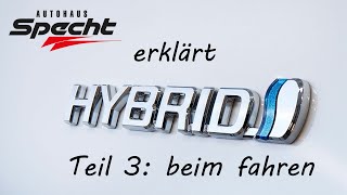 Hybrid erklärt  Teil 3 Hybrid in Fahrt [upl. by Eitisahc]